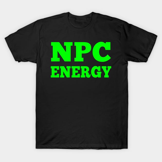 NPC Energy T-Shirt by Geoji 